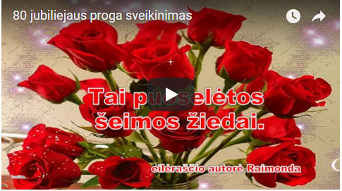 80 Jubiliejaus proga video sveikinimas 80 Jubiliejaus proga video sveikinimas