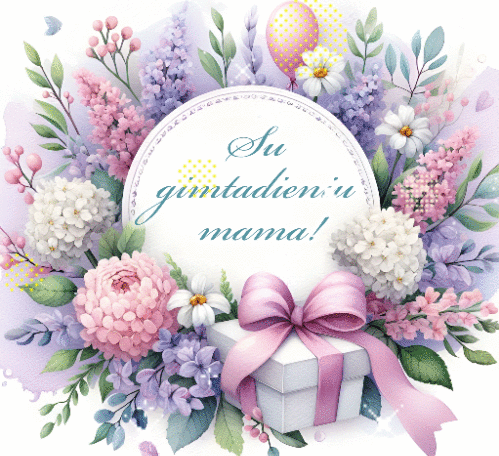 Su gimtadieniu mama